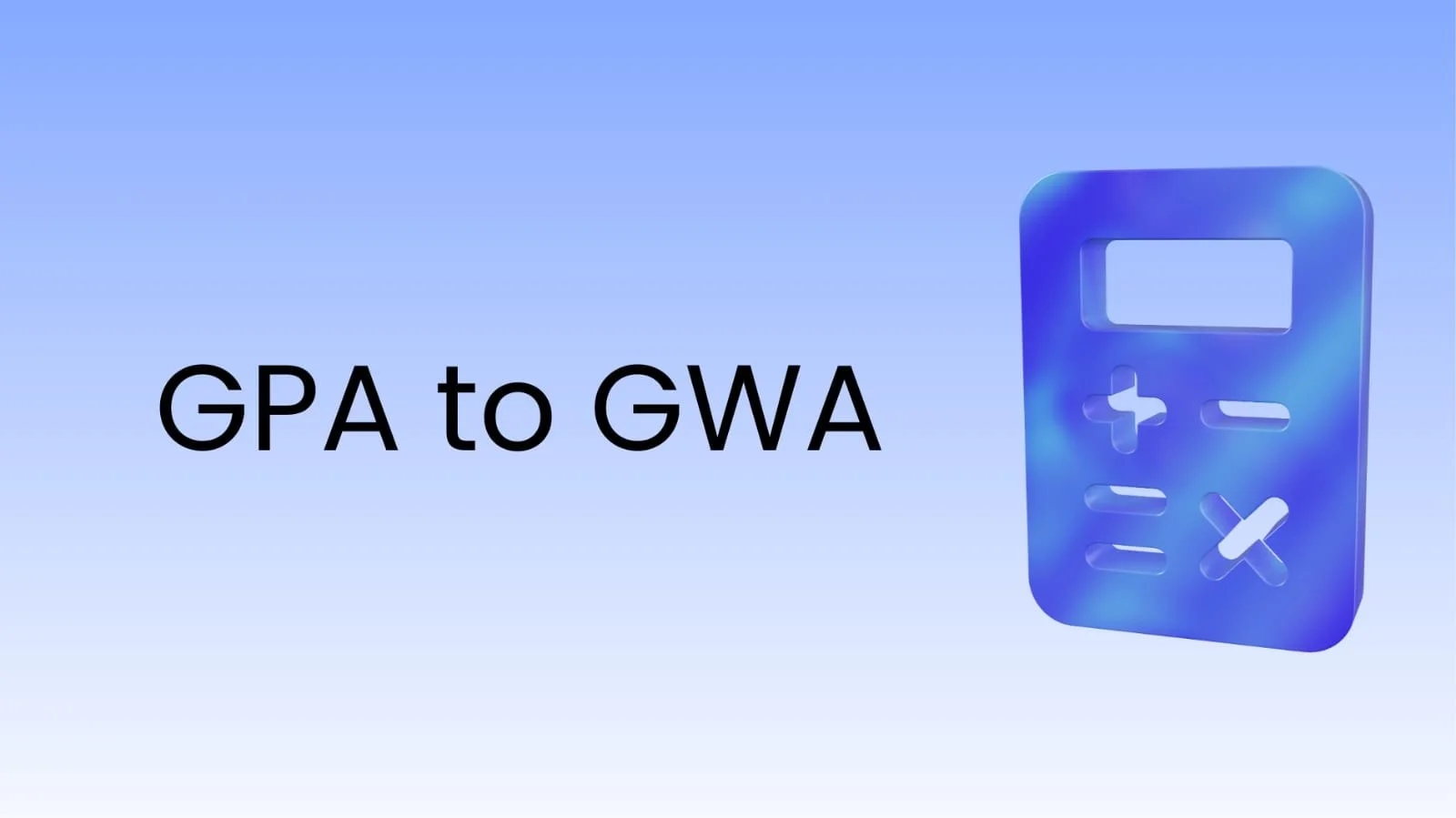 GPA to GWA